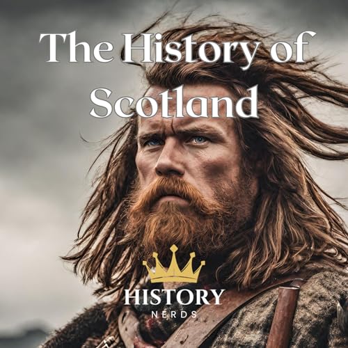 The History of Scotland by History Nerds, Alastar MacTire episode artwork