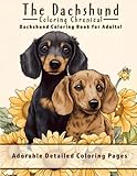 The Dachshund Coloring Chronicle: Dachshund Coloring Book for Adults, 30 Adorable Advanced Coloring pages