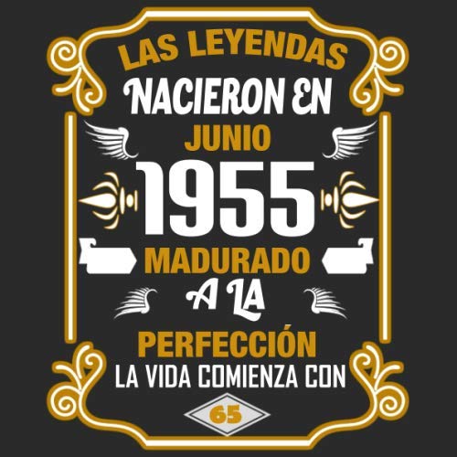 Las leyendas nacieron en Junio 1955 Madurado a la perfección La vida comienza con 65 Libro de visitas fiesta de cumpleaños felicitaciones y noticias