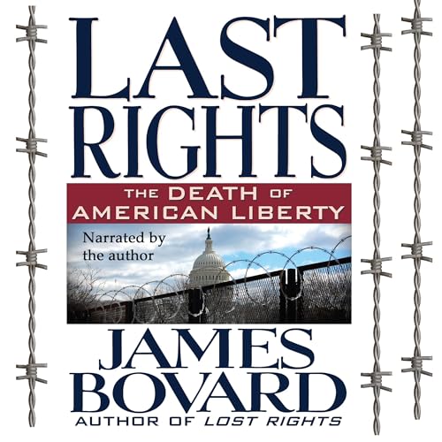 Last Rights - James Bovard episode artwork