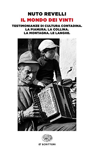 Il mondo dei vinti (Einaudi tascabili. Classici)