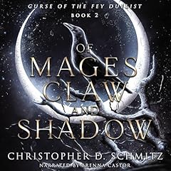 Of Mages, Claw, and Shadows Audiolibro Por Christopher D. Schmitz arte de portada