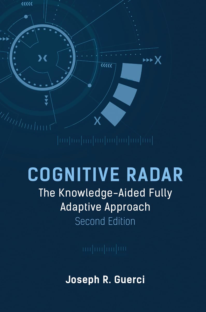 科学+技術 Cognitive Radar: The Knowledge-Aided Ful Cognitive Radar: The Knowledge-Aided Fully Adaptive Approach