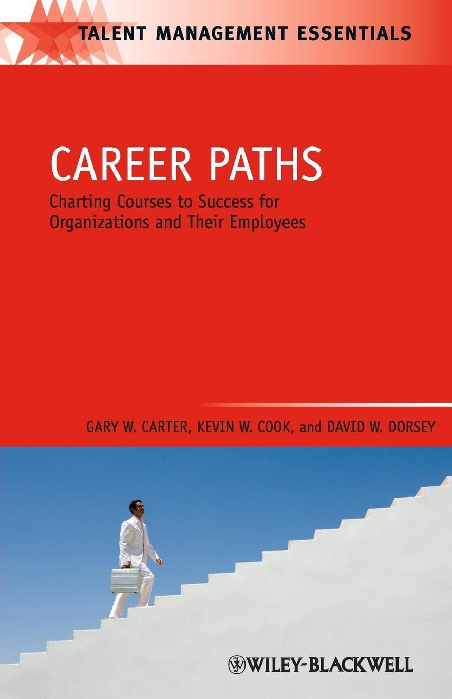 Career Paths: Charting Courses to Success for Organizations and Their Employees [Paperback] Carter, Gary W.; Cook, Kevin W. and Dorsey, David W.