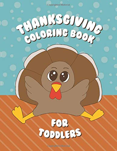 Thanksgiving Coloring Book for Toddlers: 8.5x11" 24 Single Sided BIG Illustration for Toddlers & Young Kids Ages 4-6 | 12 Unique Pages