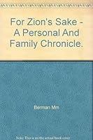 For Zion's Sake: a Personal and Family Chronicle B000LA5SFQ Book Cover