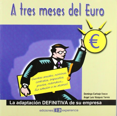 A tres meses del euro