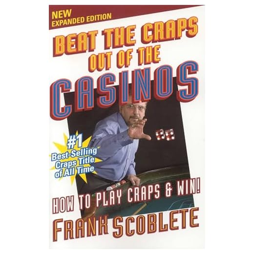 Beat the Craps Out of the Casinos: How to Play and Win