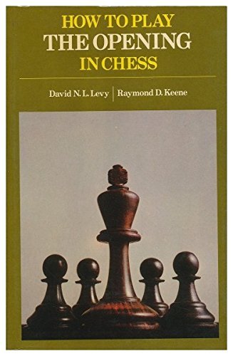How to Play the Opening in Chess by Levy D (197... B01K15R3YO Book Cover