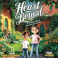 Heart Bound: A Siblings’ Tale of Courage and Devotion 1917306741 Book Cover