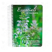 Essentials of the Earth, An encyclopedia of oils, blends and applications 1934711004 Book Cover