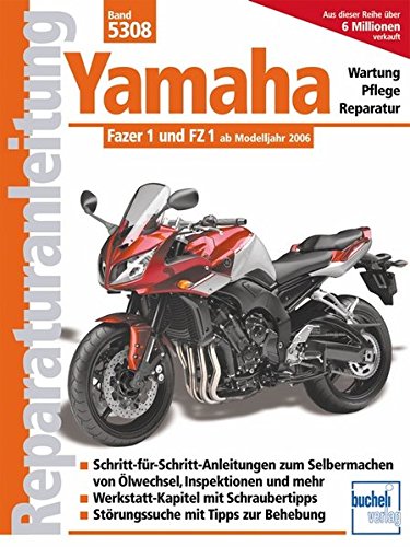Yamaha Fazer 1 und FZ 1 ab Modelljahr 2006 (Reparaturanleitungen) Yamaha Fazer 1 und FZ 1 ab Modelljahr 2006 (Reparaturanleitungen)