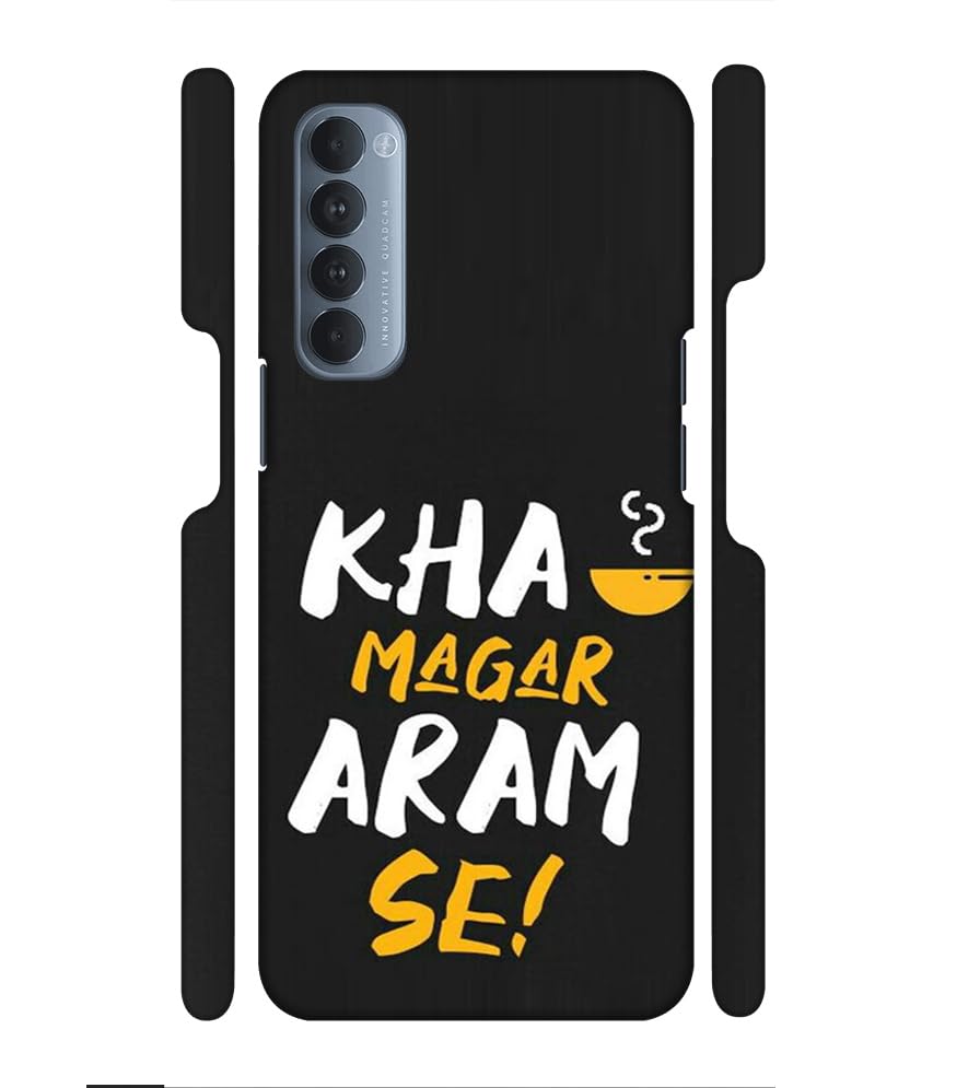 The Rocket Designer Funny KHA Magar Aram Se Printed Hard Back Case Cover for Oppo Rene 4 Pro/Oppo Reno 4 pro