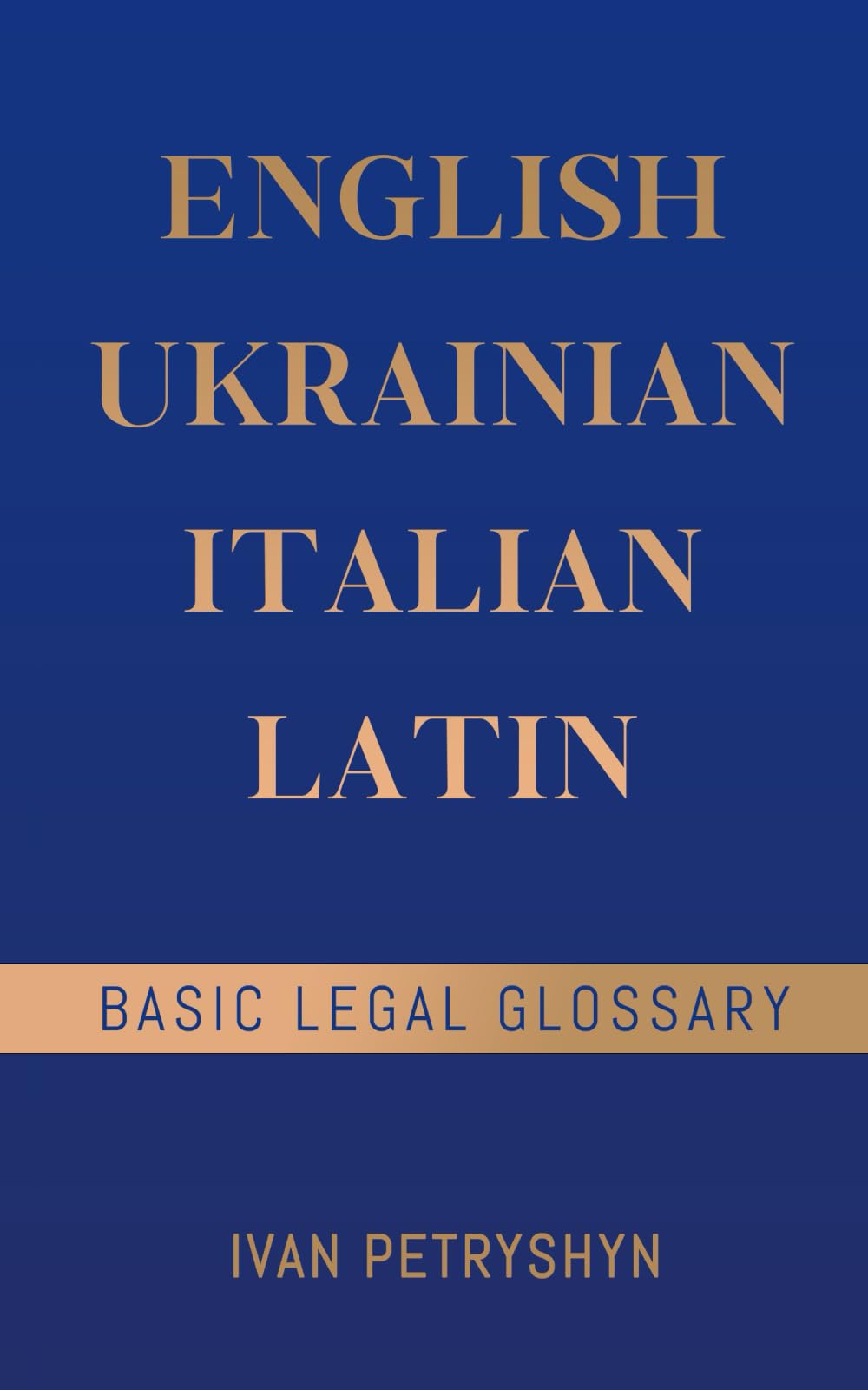 English Ukrainian Italian Latin: Basic Legal Glossary
