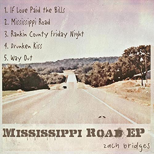 Mississippi Road EP Zach Bridges Digital Music