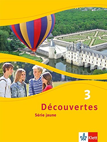 Découvertes Série jaune 3. Schülerbuch Découvertes Série jaune 3. Schülerbuch
