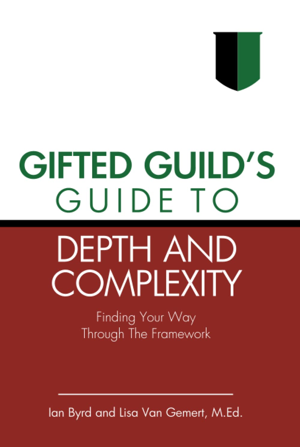 Gifted Guild's Guide to Depth and Complexity: Finding Your Way Through the Framework