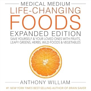 Medical Medium Life-Changing Foods Expanded Edition Audiobook By Anthony William cover art