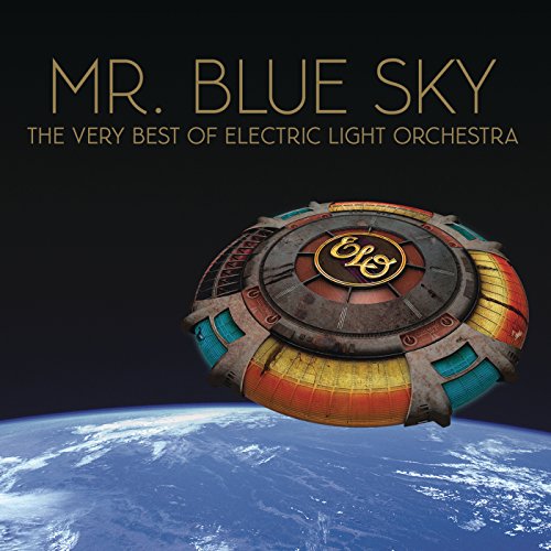 Mr. Blue Sky: The Very Best of Electric Light Orchestra Mr. Blue Sky: The Very Best of Electric Light Orchestra