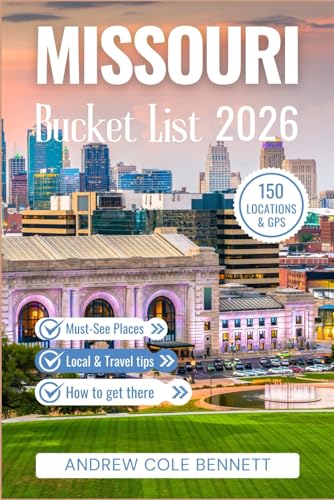 MISSOURI BUCKET LIST: 150 Unforgettable Experiences - Iconic...
