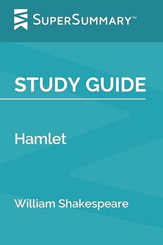 Study Guide Hamlet by William Shakespeare (SuperSummary)