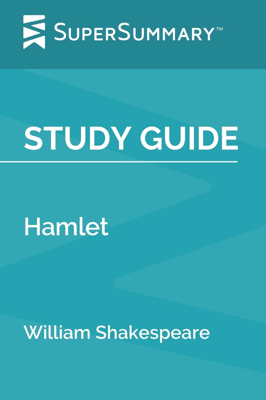 Study Guide: Hamlet by William Shakespeare (SuperSummary)