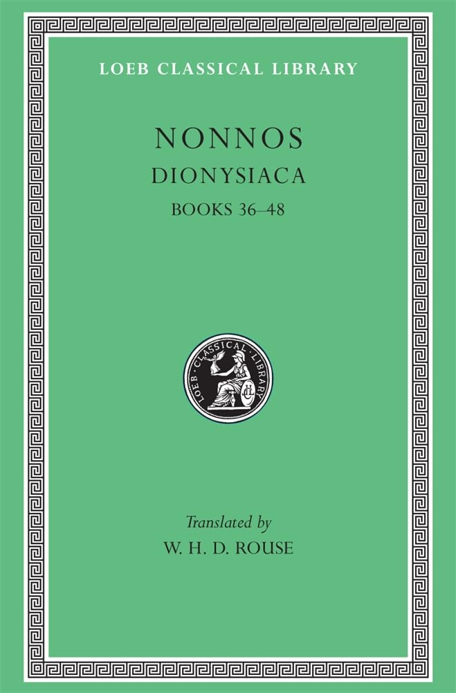 Dionysiaca Volume III  Books 3648 Greek by Nonnos Nonnos HARDBACK 9780674993938