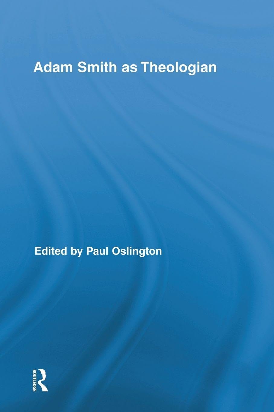 Adam Smith as Theologian - 9781138008793