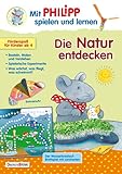 Green Die Natur entdecken: Mit Philipp spielen und lernen: Basteln, Malen und Verstehen. Spielerische Experimente. Was wächst, was fliegt, was schwimmt?. Förderspaß für Kinder ab 4