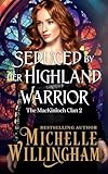 Seduced by Her Highland Warrior (The MacKinloch Clan)