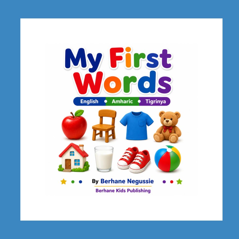 My First Words: English • Amharic • Tigrinya (Berhane Kids Learning Series)