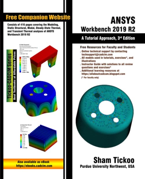 ANSYS Workbench 2019 R2: A Tutorial Approach, 3rd Edition