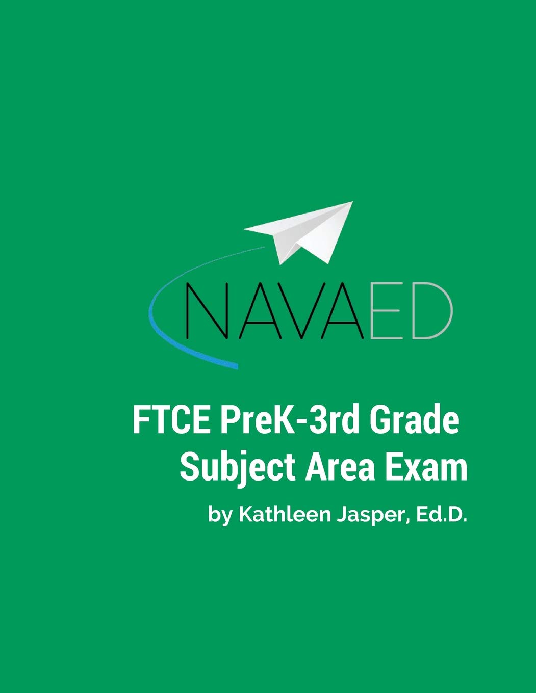 FTCE PreK-3rd Grade Subject Area Exam: Everything you need for the FTCE PreK-3