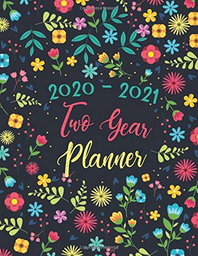 2020-2021 two year planner: Daily Agenda,Weekly Planner including Jan 1, 2020 to Dec 31, 2021 2 Year calendar,24 Month Organizer Schedule Agenda | ... with floral colorful cover (flower colorful)
