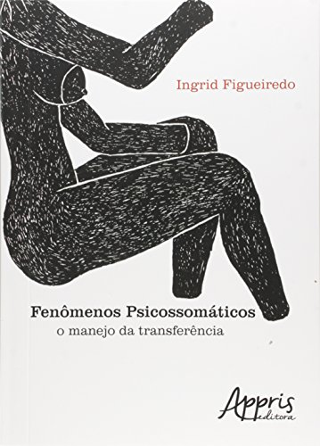 Fenômenos psicossomáticos: o manejo da transferência