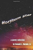 Northern Star: A Poetry Collection 1728703085 Book Cover