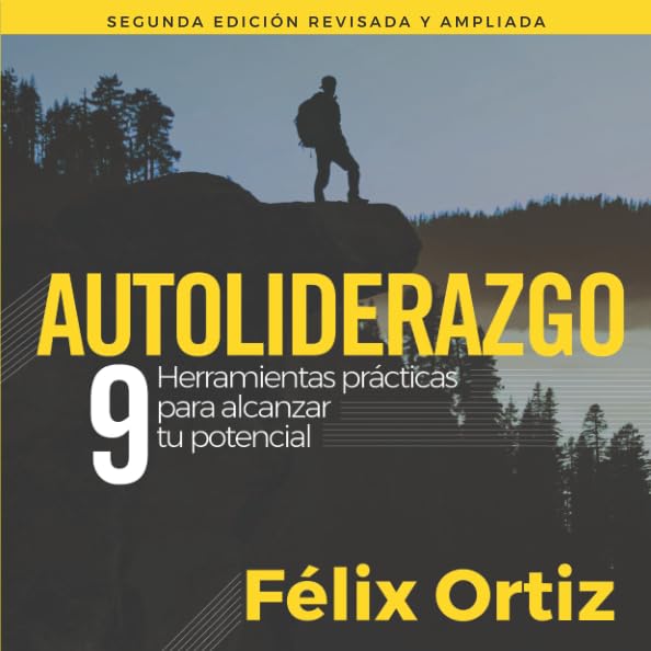 AUTOLIDERAZGO: 9 Herramientas para desarrollar todo tu potencial (Spanish Edition)