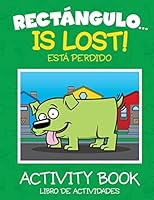 Rect�ngulo... Est� Perdido - Libro de Actividades 1514194716 Book Cover