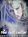 The Lust Collar: Part Five: Served By My Wife