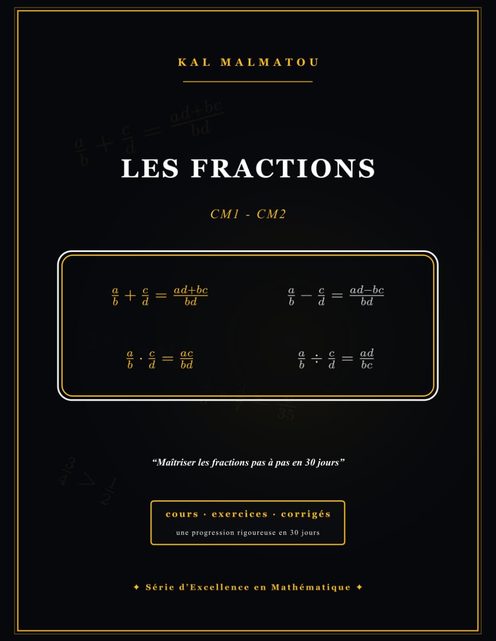 Les fractions CM1 - CM2: Cahier d'exercices 30 jours - 300 Exercices + 30 Exemples corrigés