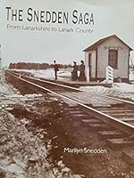 The Snedden saga: From Lanarkshire to Lanark County 1896182070 Book Cover