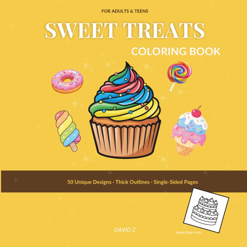 Sweet Treats Bold and Easy Coloring Book for Adults: 50 Relaxing Dessert Designs with Cakes, Cupcakes, Donuts, Candy and Pastries for Stress Relief and Creative Relaxation