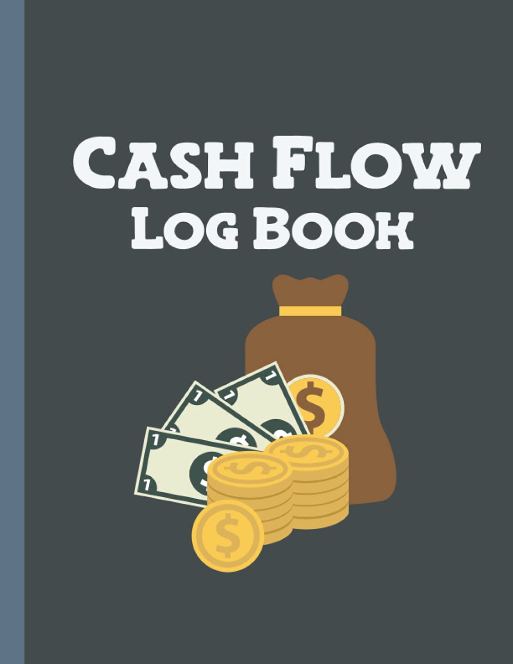 Cash Flow Log Book: Petty Cash Ledger Book, Daily Cashflow Log, Financial Record Keeping Notebook For Business, 5 Column Payment Record, 8.5 x 11 A6
