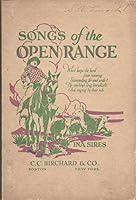 Songs of the open range; B0008AY7OW Book Cover