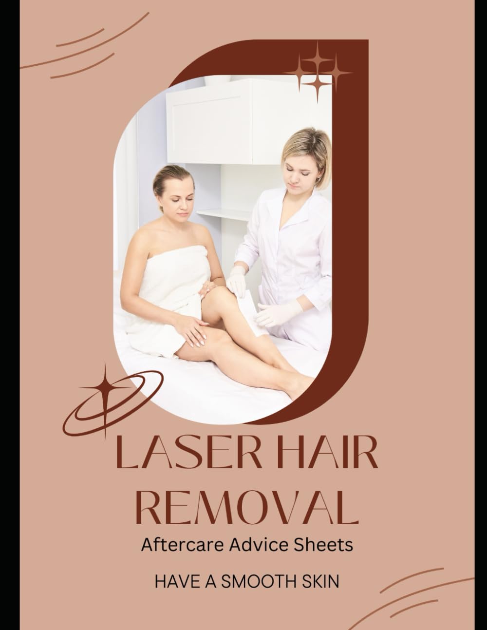 Laser Hair Removal: Immediate care, daily care, signs of infection, signature, consent: 54 forms, 108 pages 8.5 x11 inches