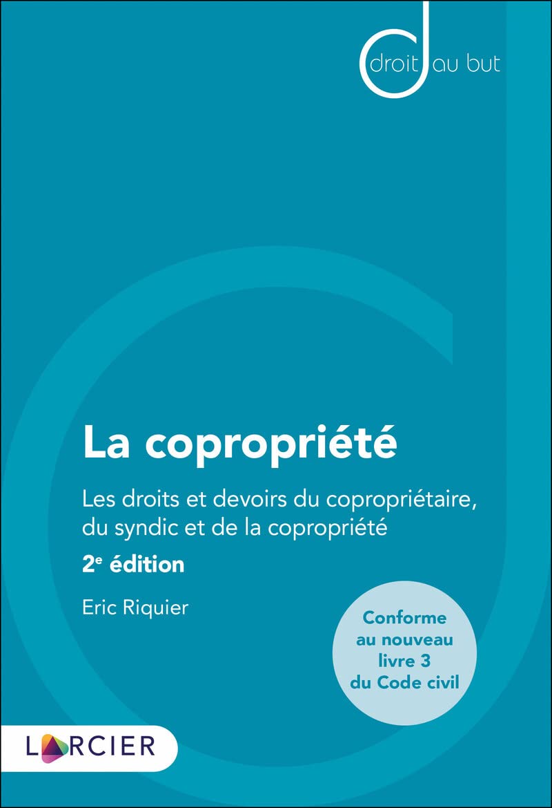 La copropriété: Les droits et devoirs du copropriétaire, du syndic et de la copropriété
