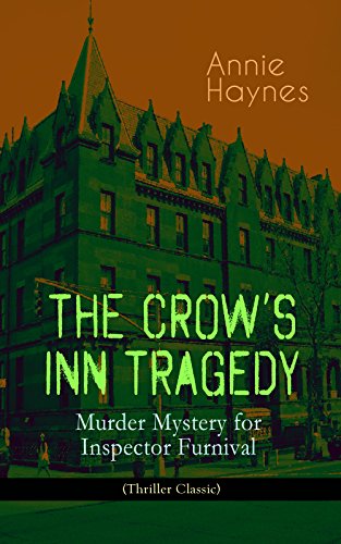 Télécharger THE CROW'S INN TRAGEDY – Murder Mystery for Inspector Furnival (Thriller Classic): From the Renown PDF