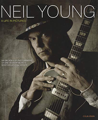 Neil Young: A Life in Pictures Hardcover – March 5, 2013