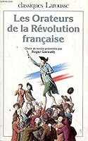 Les Orateurs De La Révolution Française 2038713553 Book Cover