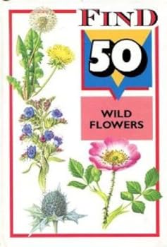 Hardcover Find 50 Wild Flowers (Find 50) Book